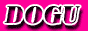 DOGU -ドグ-